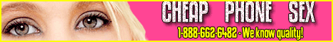 Cheapphonesexxx phone sex